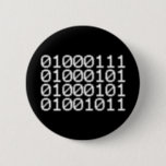 BINARY GEEK BUTTON<br><div class="desc">GEEK IN BINARY

Globe Trotters specialises in idiosyncratic imagery from around the globe. Here you will find unique Greeting Cards,  Postcards,  Posters,  Mousepads and more.</div>