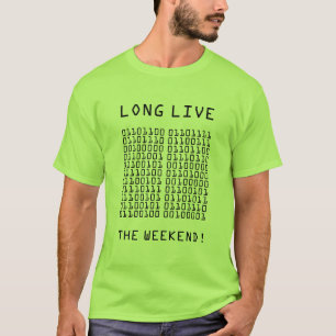 Binary Long Lebe Weekend T-Shirt