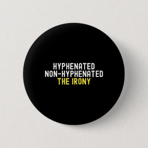 Bindestrich-Nicht-Bindestrich Die Ironie Grammatik Button