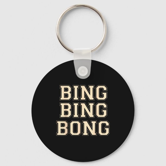 Bing Bing Bong Funny Retro Distressed Quote  Schlüsselanhänger (Vorderseite)