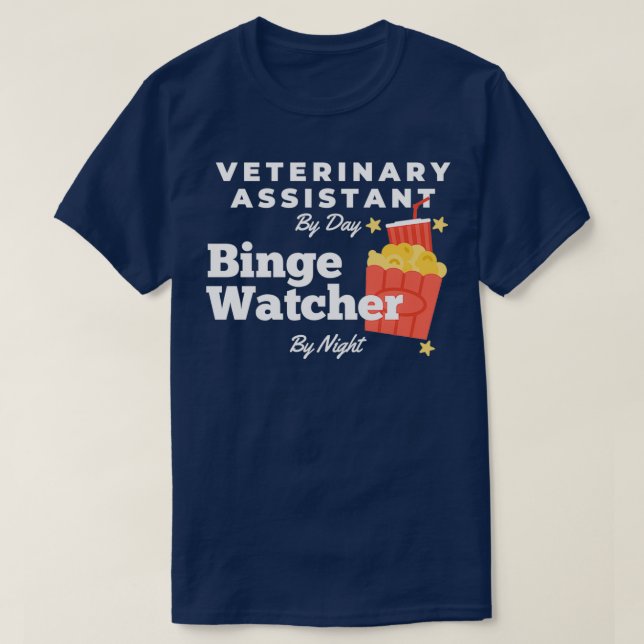 Binge Watcher Veterinärassistent T-Shirt (Design vorne)