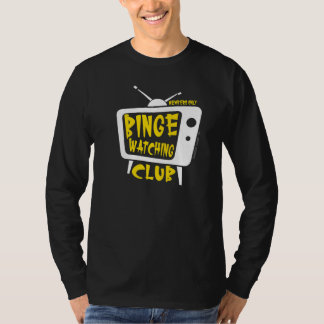 Binge Watching Club Member Only Tv Streaming Yello T-Shirt