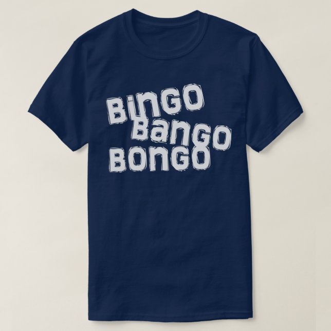 Bingo-Bango-Bongo T-Shirt (Design vorne)