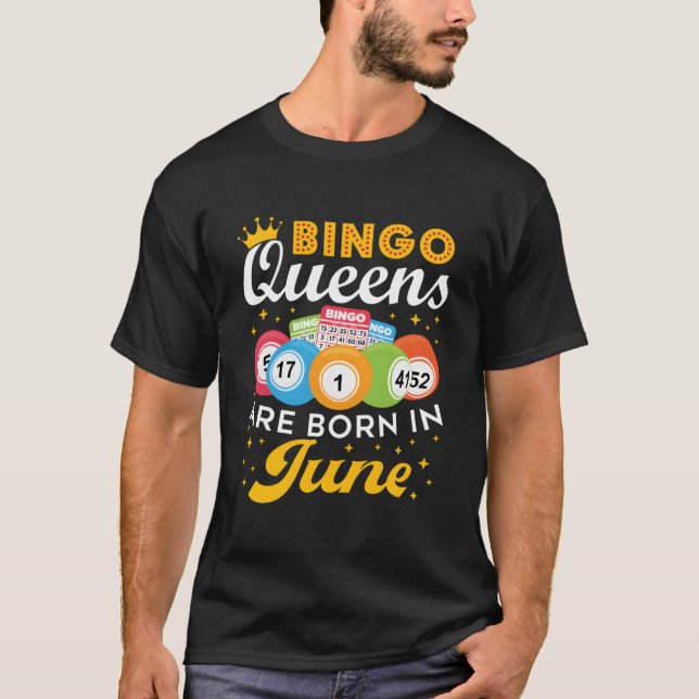 Bingo Bingo Queens Are Born In June T-Shirt (Vorderseite)