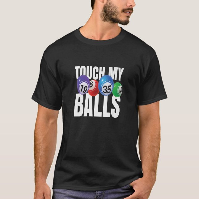 Bingo Caller Shirt - Touch My Balls - Gift Funny B (Vorderseite)