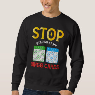 Bingo Cards Player Spaß Lucky Game Sarcasm Appare Sweatshirt