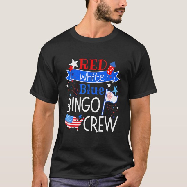 Bingo Crew Red White Blue American Patriotic Fourt T-Shirt (Vorderseite)