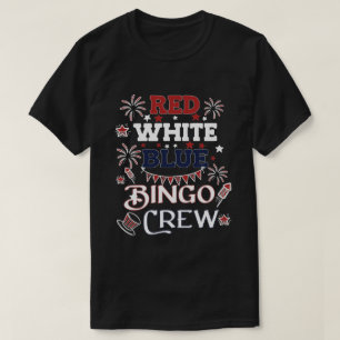 Bingo Crew Red White Blue Amerikanische Unabhängi T-Shirt