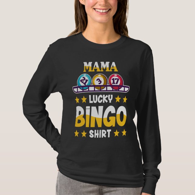 Bingo For Mama Lucky Bingo T-Shirt (Vorderseite)