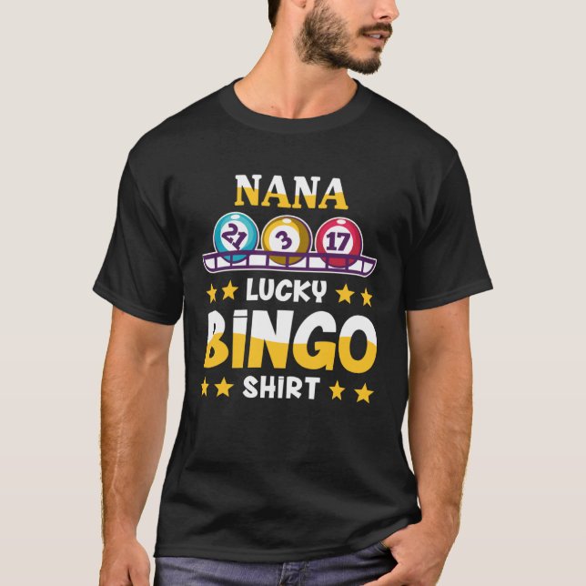 Bingo  For Nana  Lucky Bingo T-Shirt (Vorderseite)