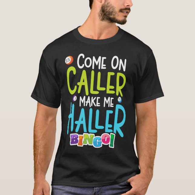 Bingo Funny Player macht mich Holler T-Shirt (Vorderseite)