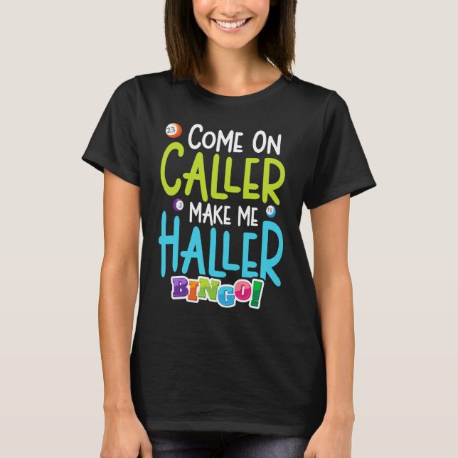 Bingo Funny Player macht mich Holler T-Shirt (Vorderseite)