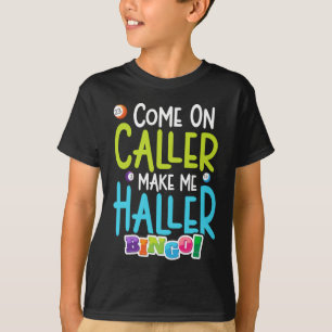 Bingo Funny Player macht mich Holler T-Shirt