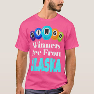 Bingo-Gewinner kommen aus Alaska Funny Game Night T-Shirt
