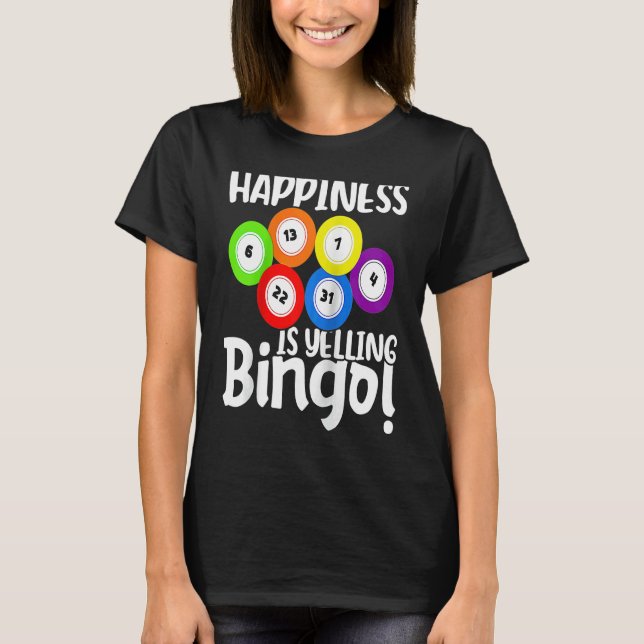 Bingo Happiness Is Yelling Bingo Raglan Baseball T-Shirt (Vorderseite)