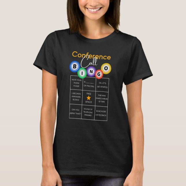 Bingo Konferenz Call Funny Work, Meetings from Ho T-Shirt (Vorderseite)