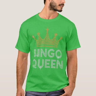 Bingo-Königin Bingo-Spielerin Spielparty Lustige F T-Shirt