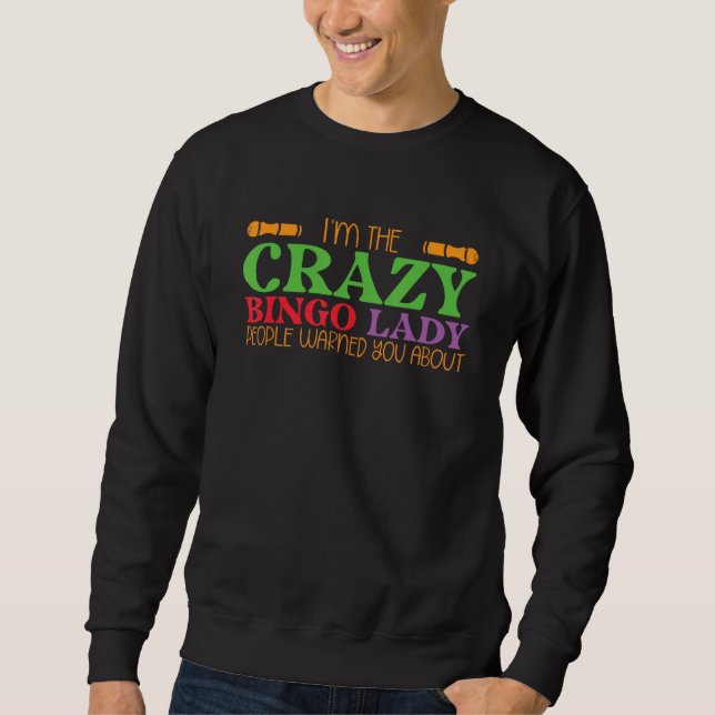 Bingo Night  Lottery Game Gambling Crazy Bingo Lad Sweatshirt (Vorderseite)