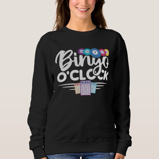 Bingo O clock Bingo Caller Bingo Player Gambling B Sweatshirt (Vorderseite)