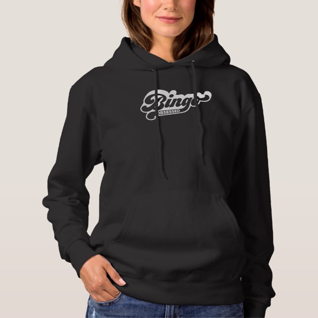 Bingo Obsessed  Bingo  Quote   Bingo Hoodie (Vorderseite)