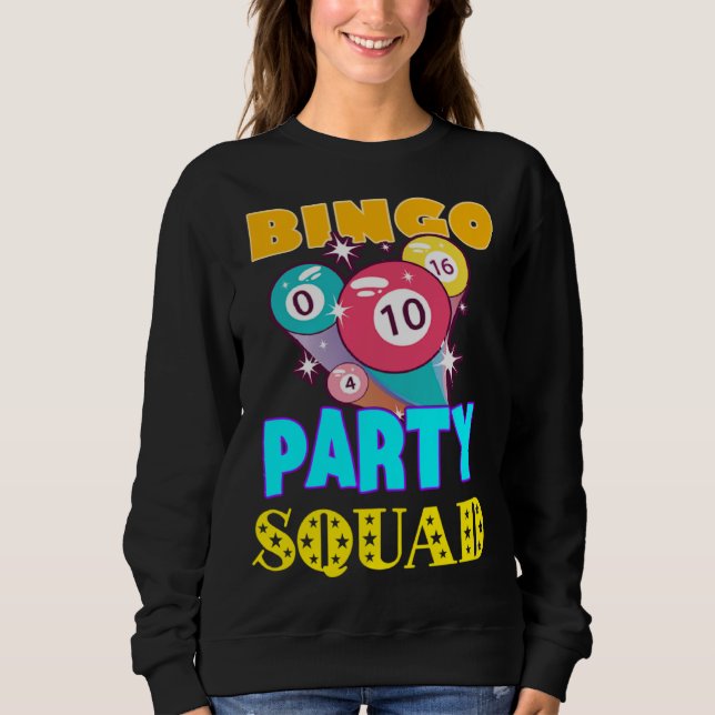 Bingo Party Squad Bingo Balls Gambling  Bingo Team Sweatshirt (Vorderseite)