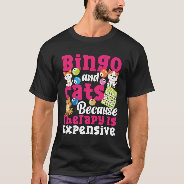 Bingo Player Cat Bingo And Cats Because Therapy Is T-Shirt (Vorderseite)