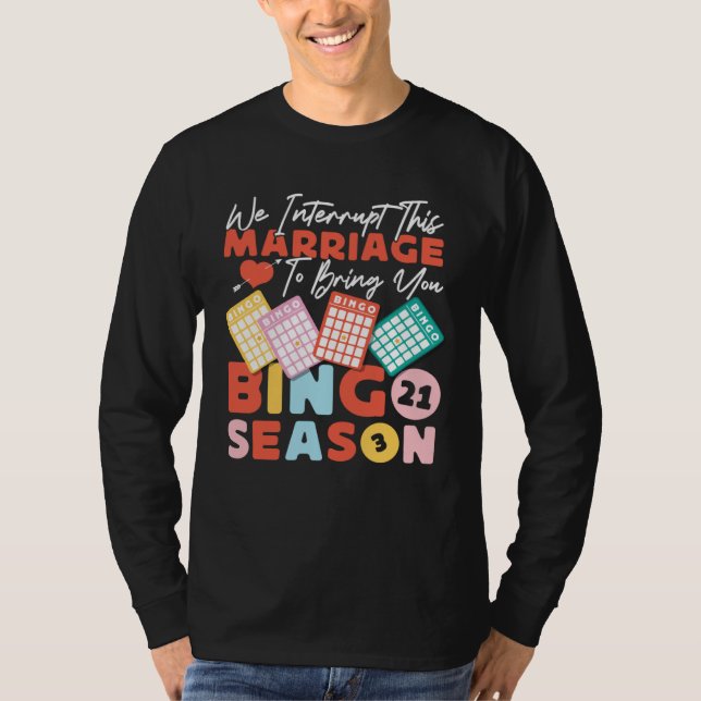 Bingo Player Husband Wife Marriage We Interrupt Th T-Shirt (Vorderseite)