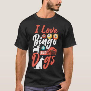 Bingo Player I Liebe Bingo und Hunde Hund T-Shirt