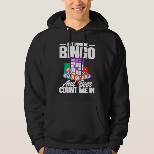Bingo Player If It Involves Bingo And Beer Hoodie (Vorderseite)