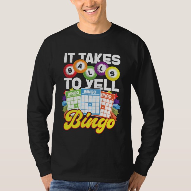Bingo Player It Takes Balls To Yell Bingo T-Shirt (Vorderseite)