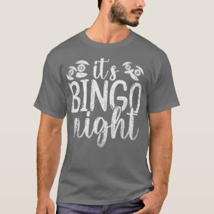 Bingo Player Lottery Hobby Its Bingo Night Gamblin T-Shirt