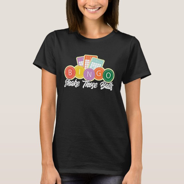 Bingo Player Shake Those Balls T-Shirt (Vorderseite)