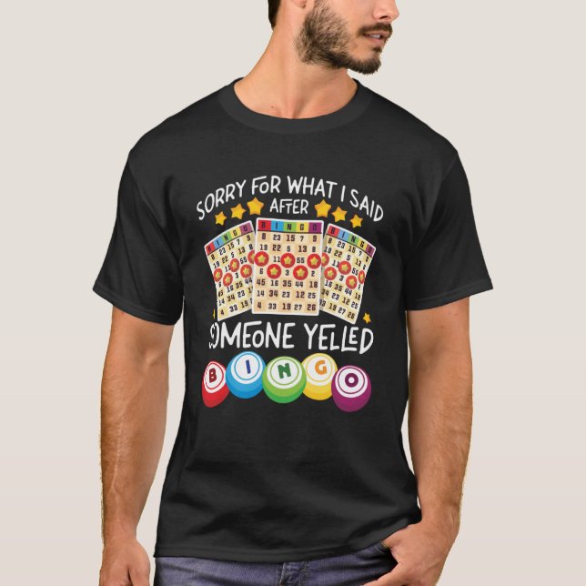 Bingo Player tut mir leid für das, was ich nach je T-Shirt (Vorderseite)
