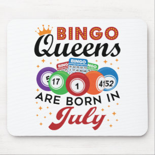 Bingo Queens ist im Juli Geboren Mousepad