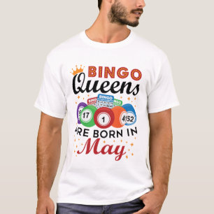 Bingo Queens ist im Mai Geboren T-Shirt