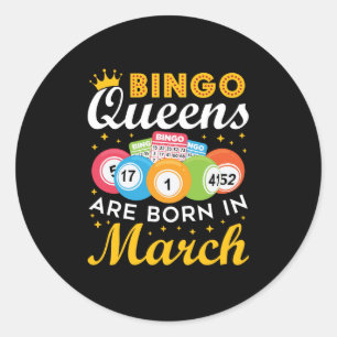 Bingo Queens sind im März Geboren Runder Aufkleber