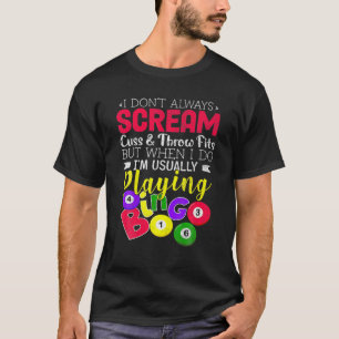 Bingo schreien nicht immer mit Bingo Lucky Geschen T-Shirt