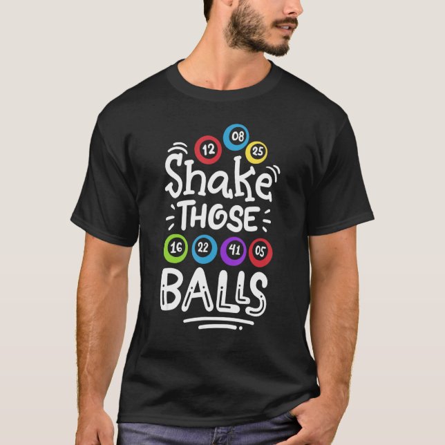 Bingo Shake Those Balls T-Shirt (Vorderseite)