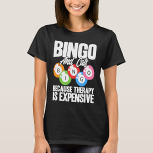 Bingo-Spieler Bingo und Katzen, weil Therapie teue T-Shirt