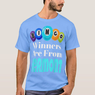 Bingo Winners Are From Vermont Funny Game Night Bi T-Shirt