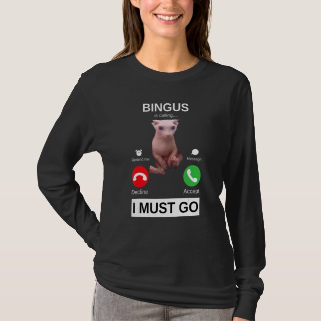 Bingus Is Calling    Hairless Sphynx Cat Meme T-Shirt (Vorderseite)