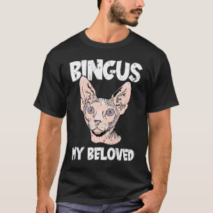 Bingus Meine geliebte haarlose Sphinxkatze Lieben T-Shirt