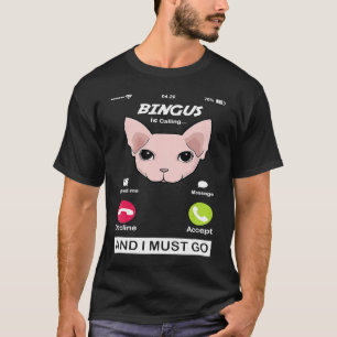 Bingus nennt Meme meinen geliebten haarlosen Sphin T-Shirt