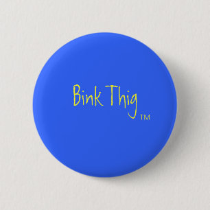 Bink Thig™_ Button