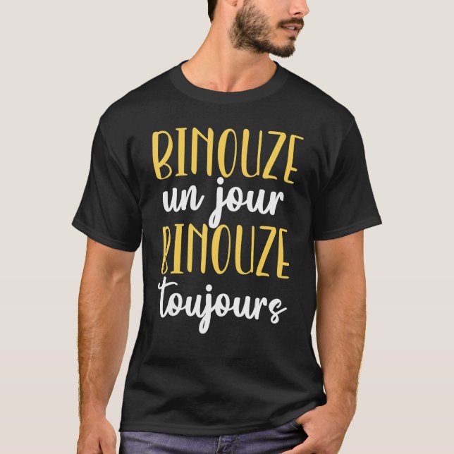 Binouze Un Jour immer Geschenke Bier Lover Man T-Shirt (Vorderseite)