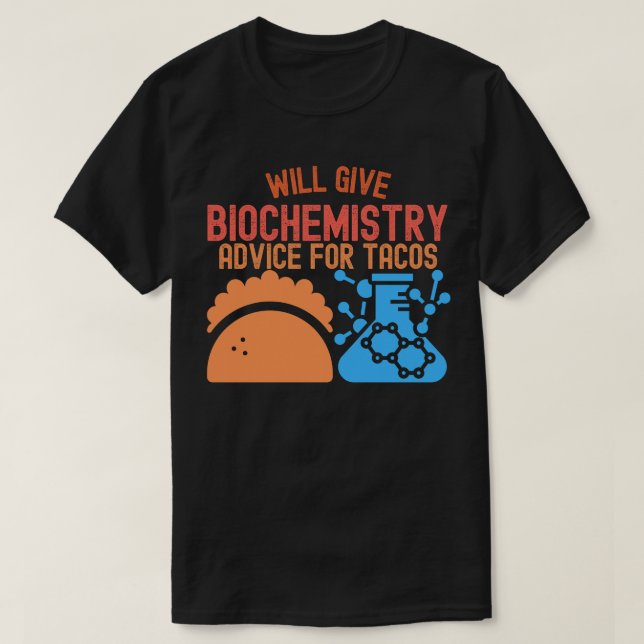 Bio-Chemie-Beratung für Tacos T-Shirt (Design vorne)