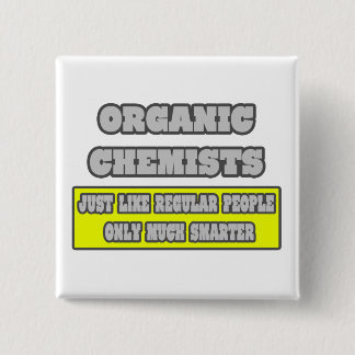 Bio Chemiker... viel schlauer Button