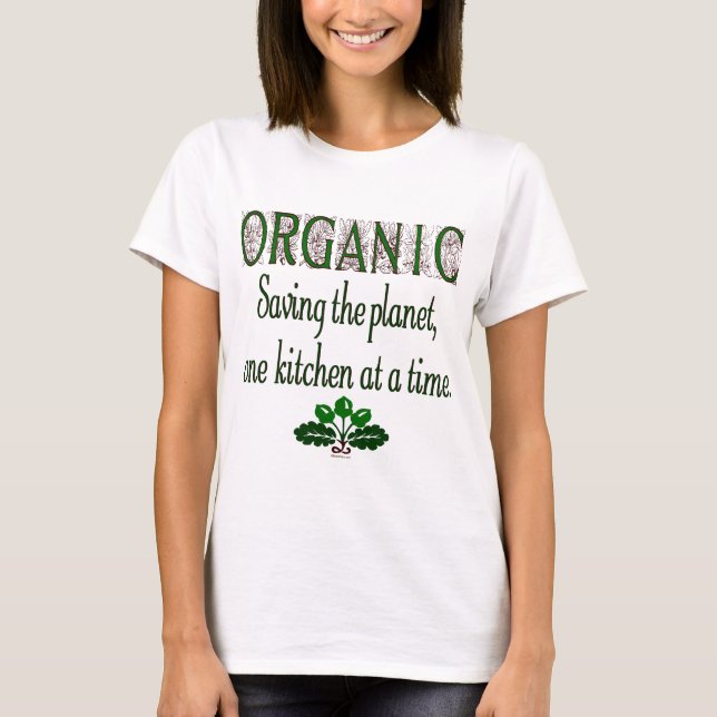 Bio Rettend Sprichwort Planet Kitchen T - Shirt (Vorderseite)