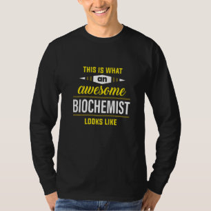Biochemie Das ist es, was ein Phantastischer Bioch T-Shirt