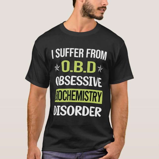 Biochemie der obsessive Liebe T-Shirt (Vorderseite)